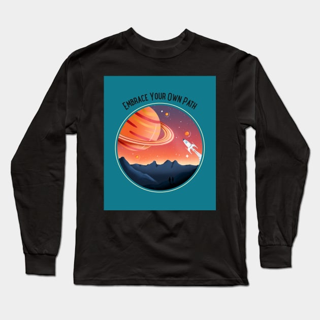 Embrace Your Own Path Long Sleeve T-Shirt by Tinspira